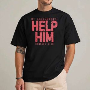My Assignment Help Him Genesis 2 18 Christian Faith T Shirt rzc2nz