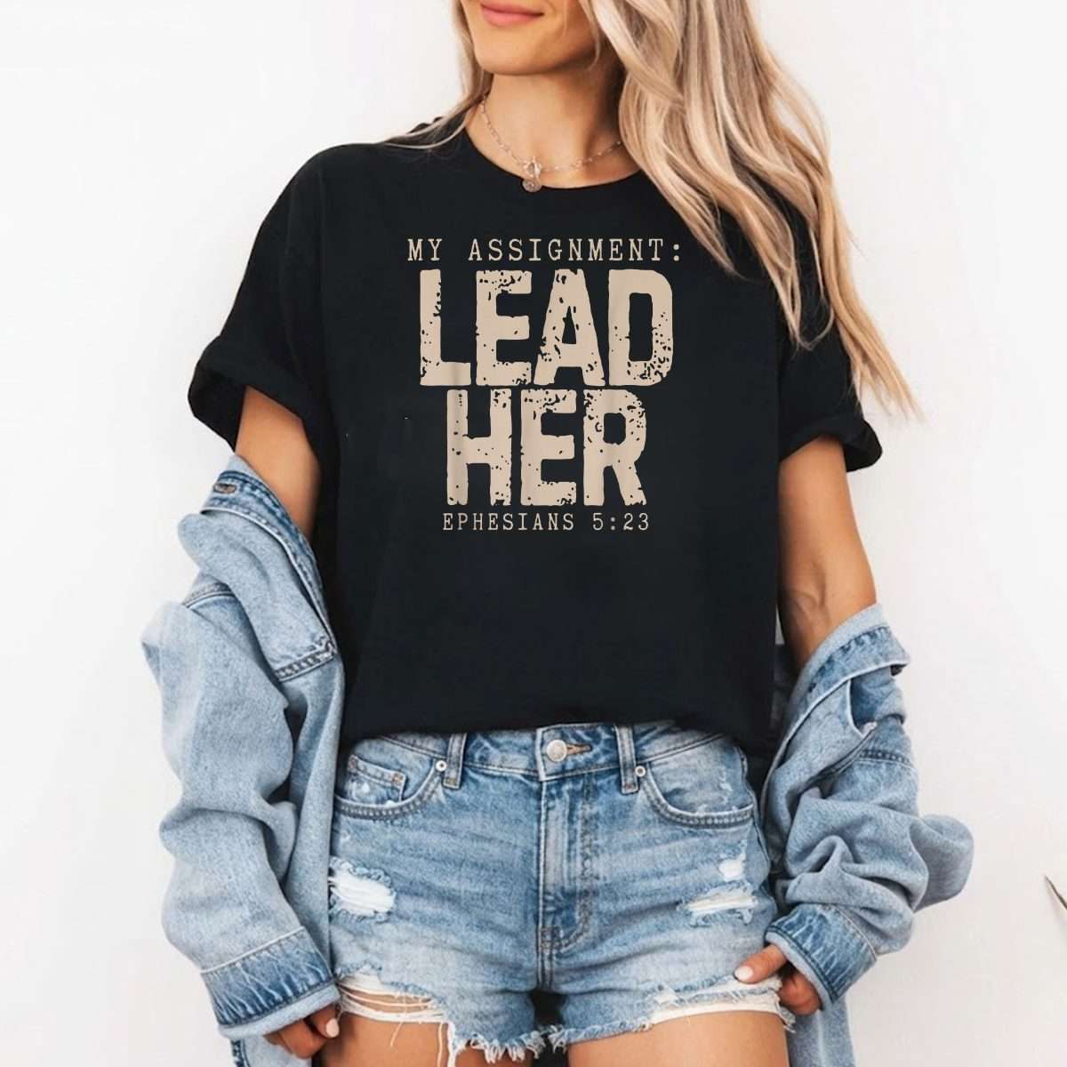 My Assignment Lead Her Ephesians 5_23 Christian Faith T-Shirt