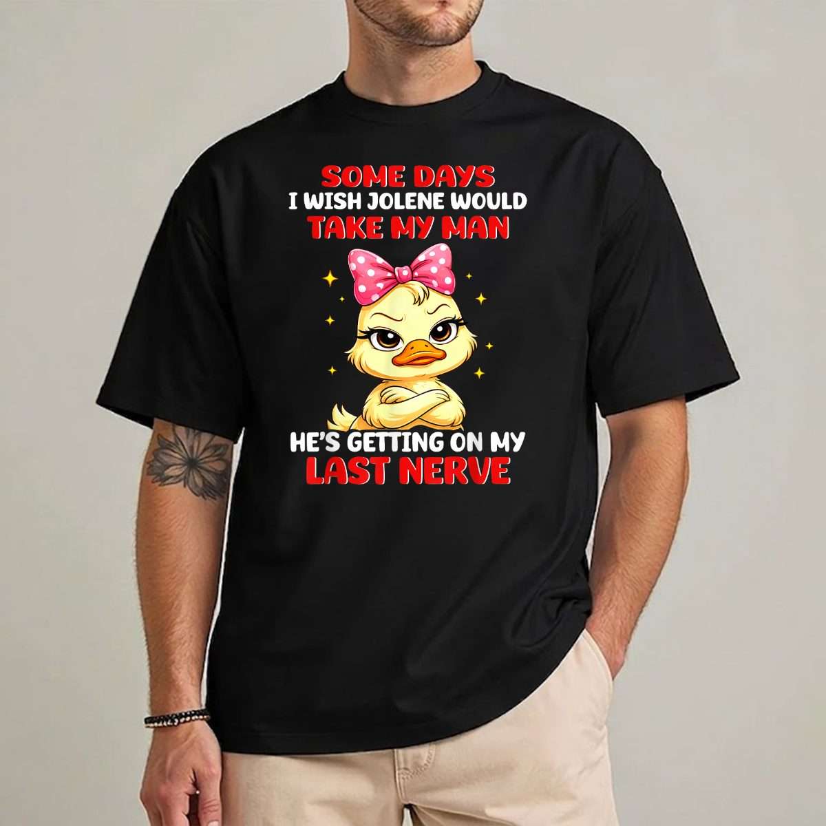 Some Days I Wish Jolene Would Take My Man He's Getting On My T-Shirt