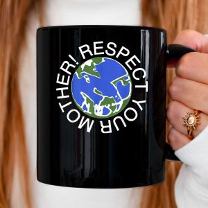 Vintage Retro Respect Your Mother Funny Earth Day Mug w6aewu