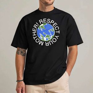 Vintage Retro Respect Your Mother Funny Earth Day T Shirt df9k4s